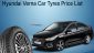 Hyundai Verna Tyres – Check Hyundai Verna Tyre Price, Sizes & Warranty