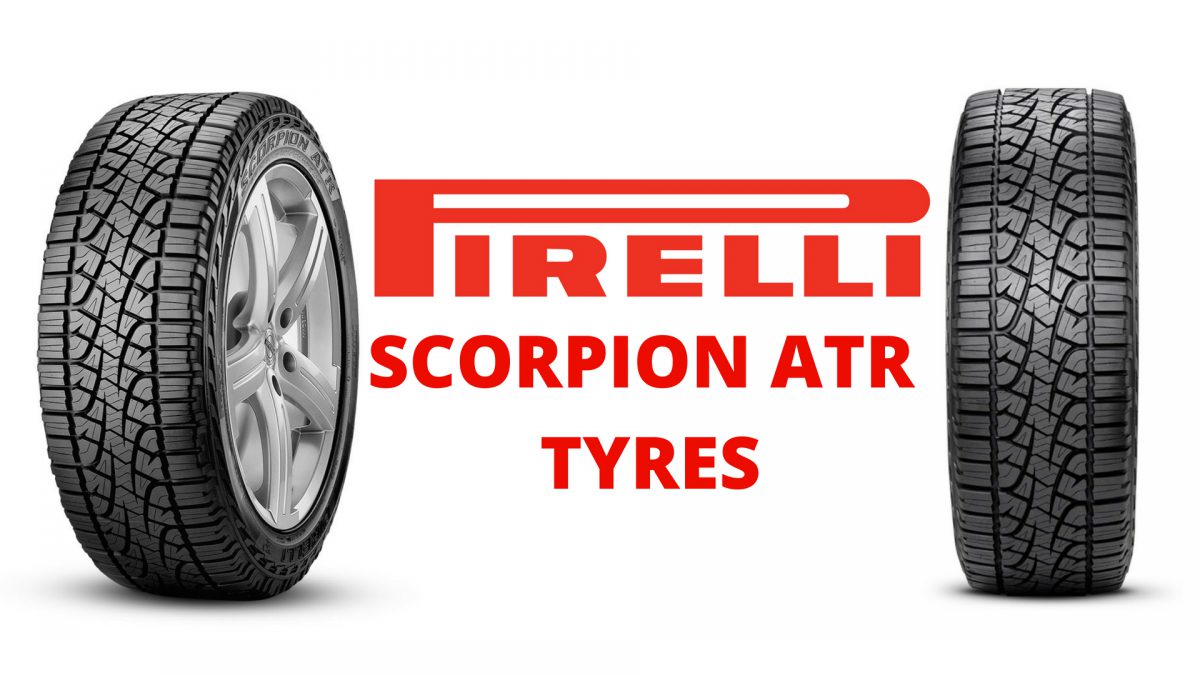 Pirelli Scorpion ATR Tyre Review Features, Price & ATR Tyre Sizes