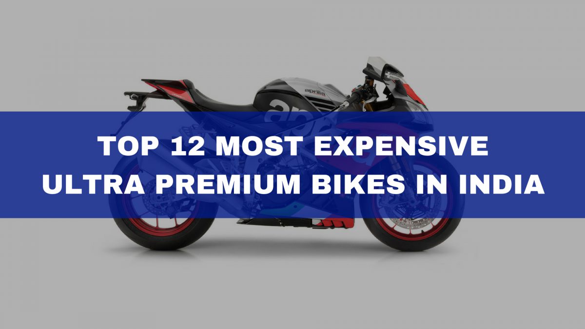 Top 12 Most Expensive Ultra Premium Bikes in India Top Superbikes