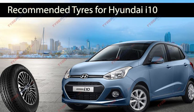 Hyundai i10 Tyre Size, Price List & Warranty – Best Tyres for i10 Car