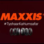 Maxxis Tyohaar Ka Humsafar