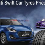 Maruti Swift Tyres Size & Price and Best Tyres for Swift