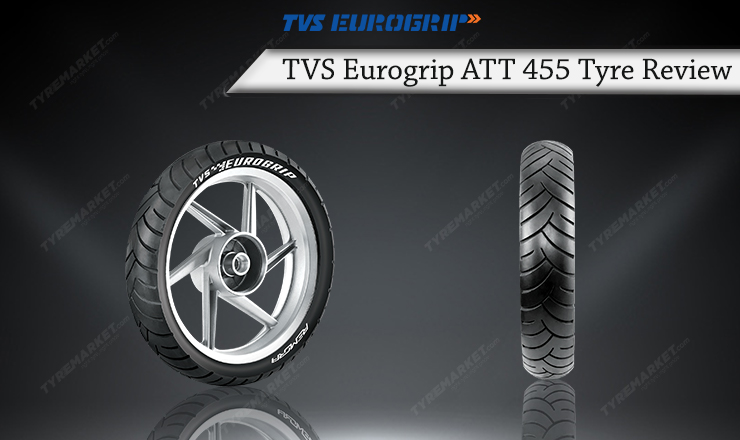 TVS Eurogrip ATT 455 Tyre Review