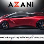 India’s first, and the fastest electric supercar Azani