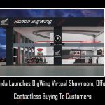 Honda Launches BigWing Virtual Showroom, Offers Contactless Buying To Its Customers