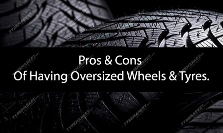 Pros & Cons Of Having Oversized Wheels & Tyres