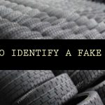 How To Identify A Fake Tyre