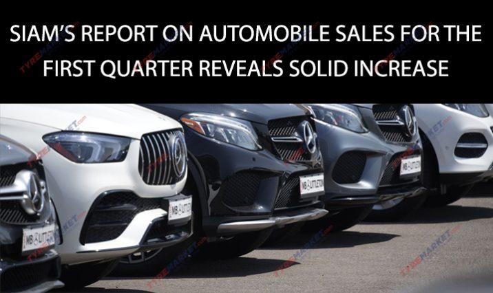 SIAM's Report On Automobile Sales For The First Quarter Reveals Solid Increase