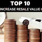 Top 10 Tips to Increase Resale Value Of A Car