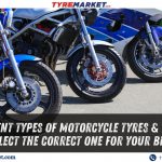 Different Types Of Motorcycle Tyres & How To Select The Correct One For Your Bike