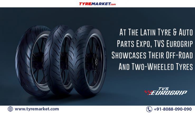 At The Latin Tyre & Auto Parts Expo, TVS Eurogrip Showcases Their Off-Road And Two-Wheeled Tyres