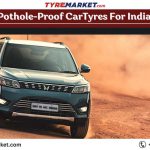 Best Pothole Proof CarTyres For Indian Roads 2