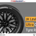 JK Levitas Ultra Car Tyre Review