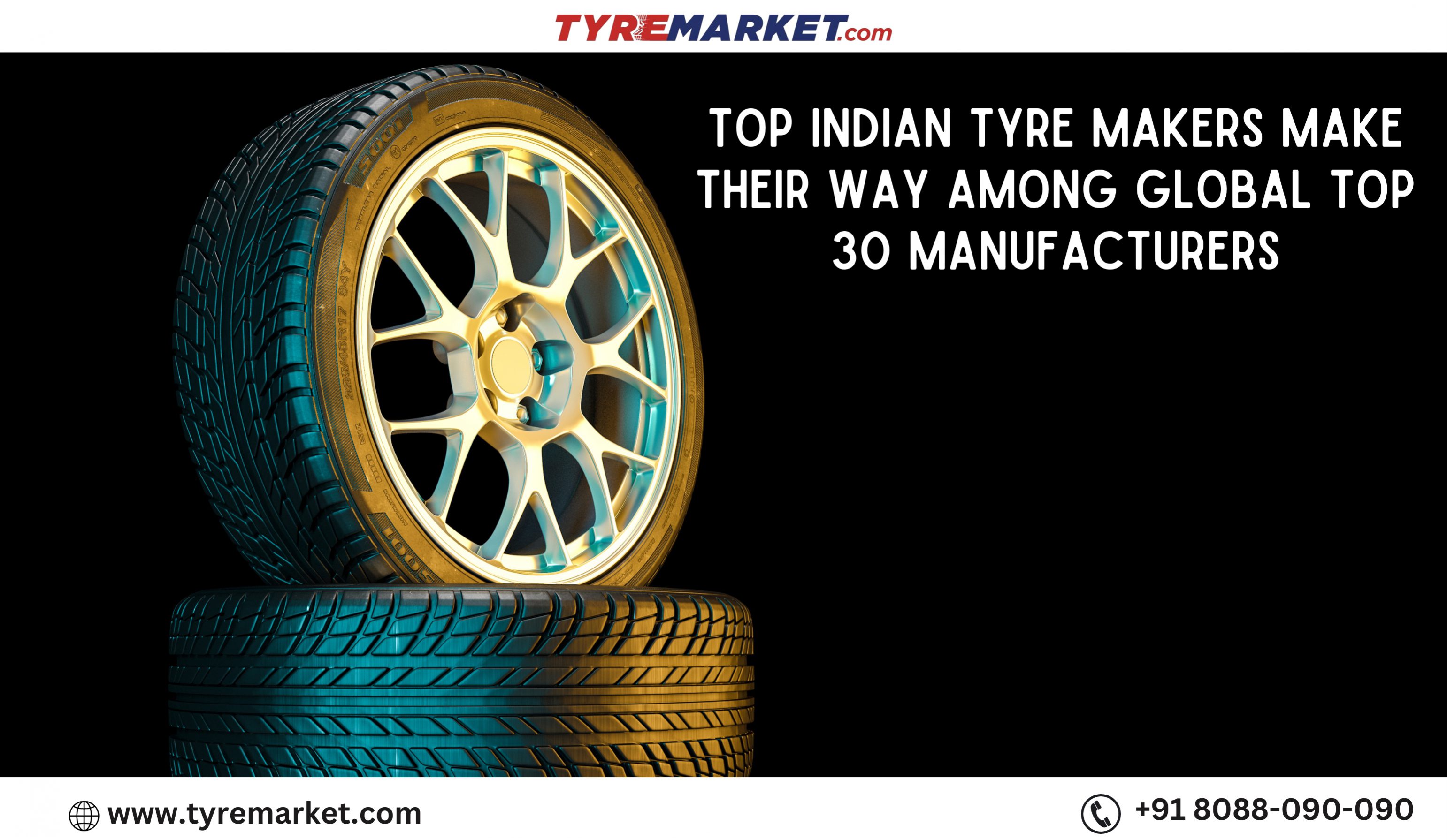 Top Indian Tyre Makers Make Their Way Among Global Top 30 Manufacturers
