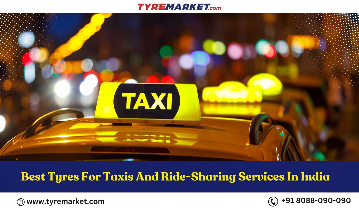 Best Tyres for Taxis & Ride-Sharing Services | Top Picks for Cabs