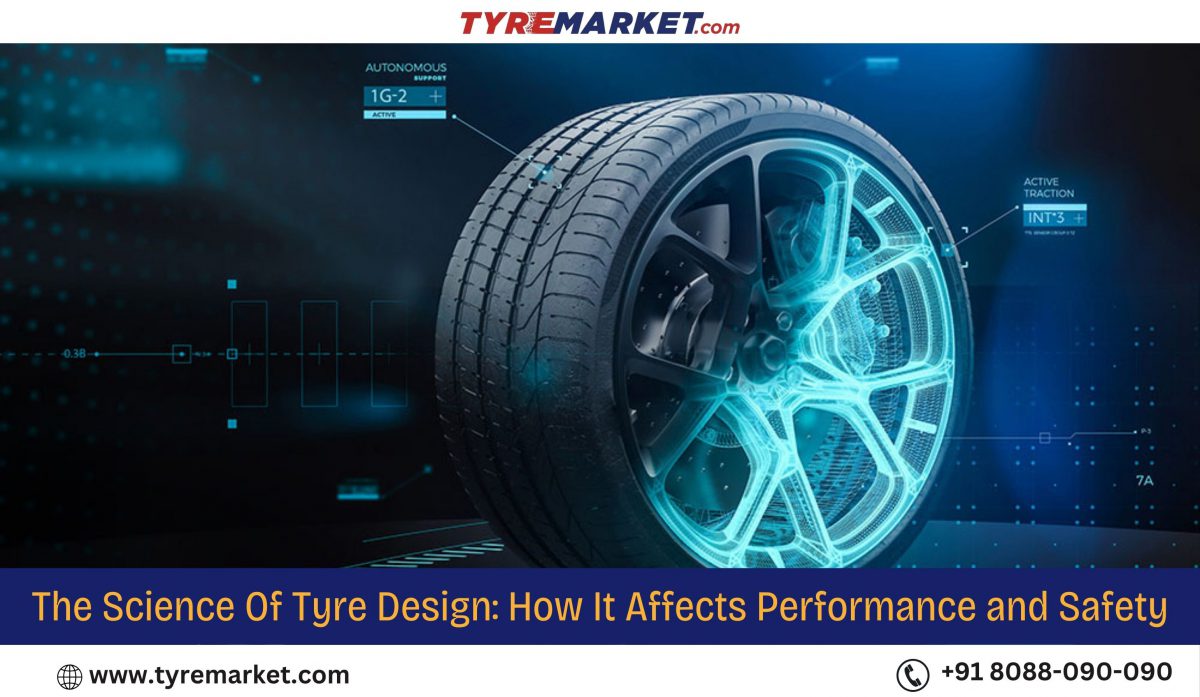 The Science Of Tyre Design How It Affects Performance and Safety