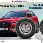 's New SUV Tyres - Pinza HT And Ultrac Vorti Revolutionizing The Indian Market. (1)