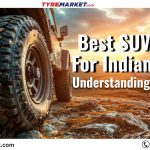 Best SUV Tyres For Indian Roads - Understanding SUV Tyres