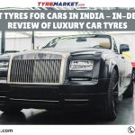 Best Tyres For Luxury Car