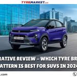 Which Tyre Brand And Pattern Is Best For SUVs In 2024