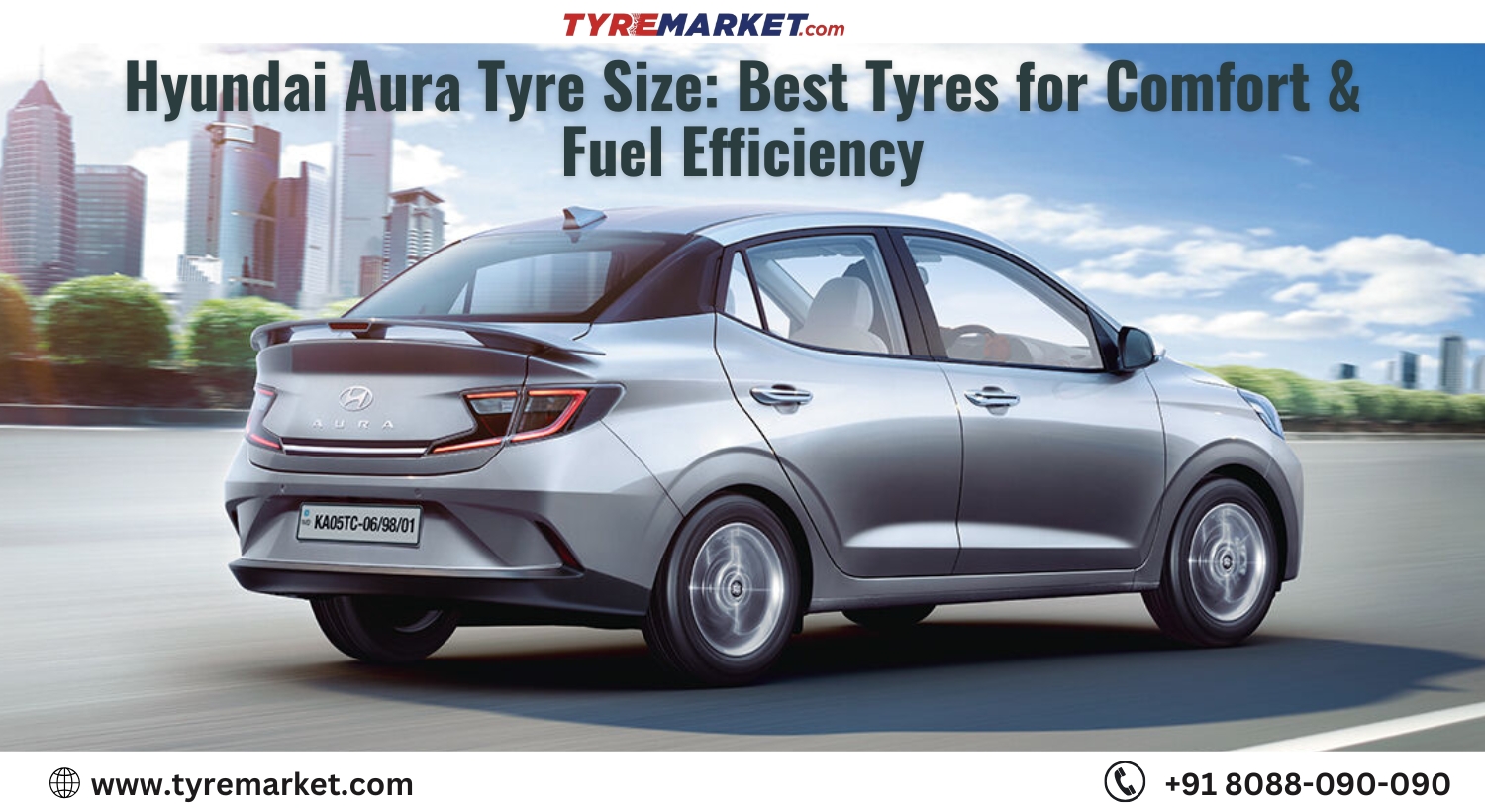 Hyundai Aura Tyre Size: Best Tyres for Comfort & Fuel Efficiency