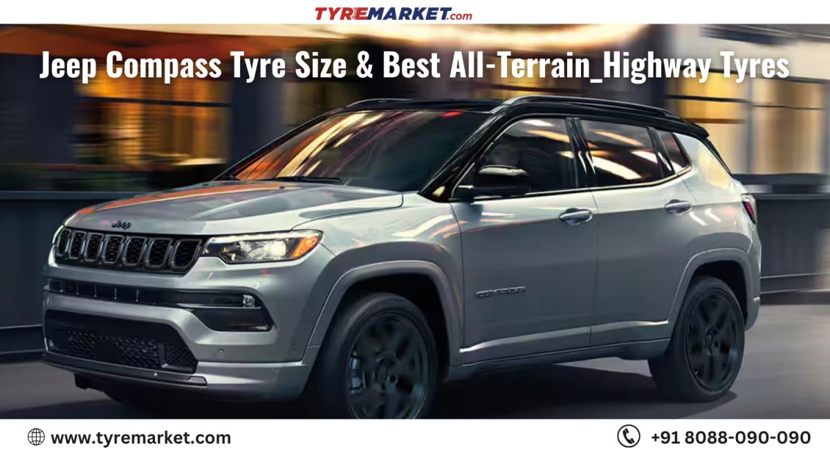 Jeep Compass Tyre Size & Best All-Terrain_Highway Tyres