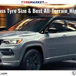 Jeep Compass Tyre Size & Best All-Terrain_Highway Tyres