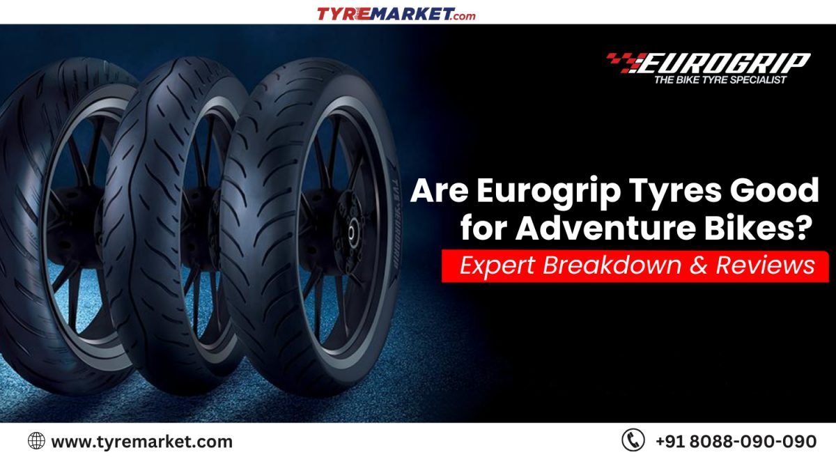 Are Eurogrip Tyres Good for Adventure Bikes