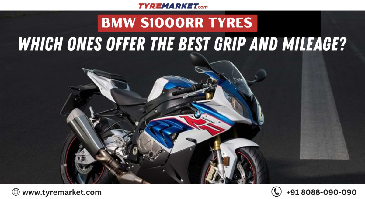 BMW S1000RR Tyres_ Which Ones Offer the Best Grip and Mileage