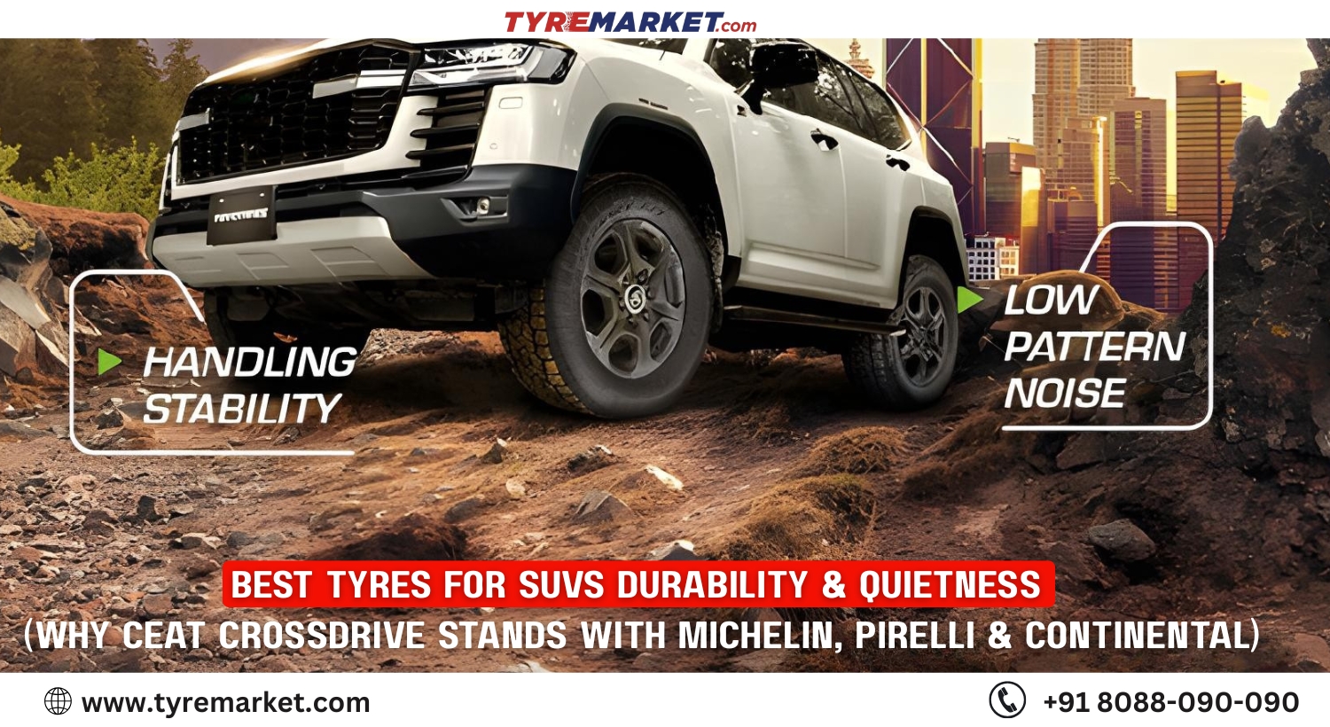 Best Tyres for SUVs: Durability & Quietness (Why CEAT CrossDrive Stands with Michelin, Pirelli & Continental)