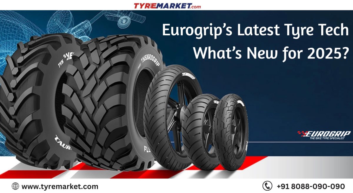 Eurogrip’s Latest Tyre Tech: What’s New for 2025?