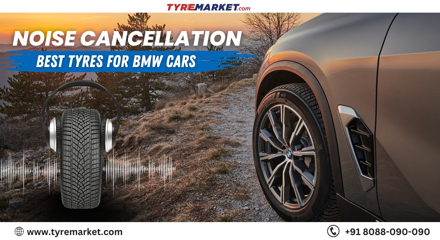 Noise cancellation best tyres for BMW Cars (Brands – CEAT, Michelin, Pirelli and Continental)