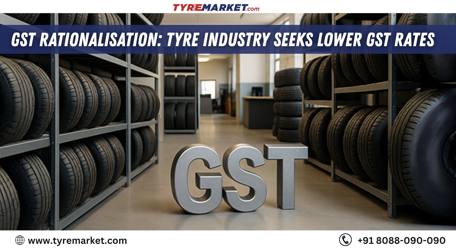 GST rationalisation: Tyre industry seeks lower GST rates