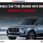 Top 3 Durable Car Tyre Brands with Unbeatable Warranty Coverage.jpg