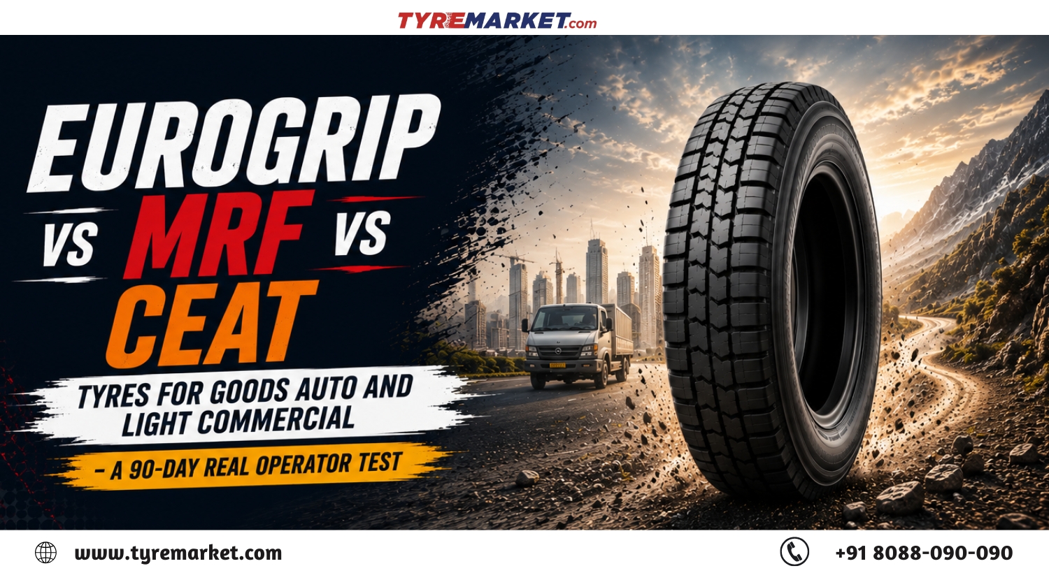 Eurogrip vs MRF vs CEAT – Goods Auto & LCV Tyre Test After 90 Days (2026)