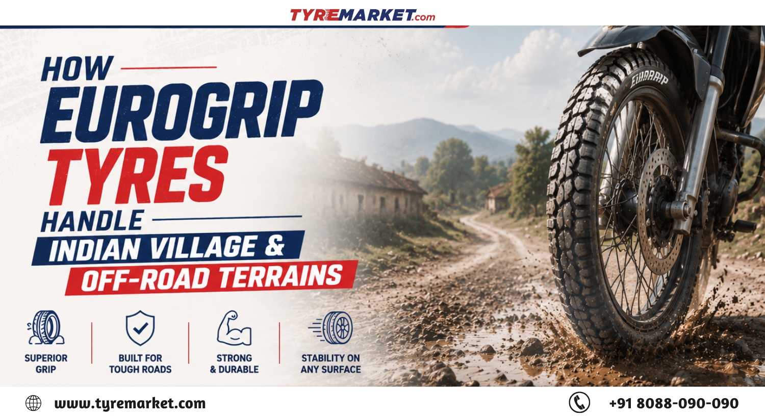 How Eurogrip Tyres Handle Indian Village & Off-Road Terrains
