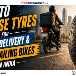 Best Tyres for Daily Delivery & Ride-Hailing Bikes in India