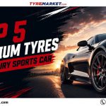 Best Premium Tyres for Sports Cars